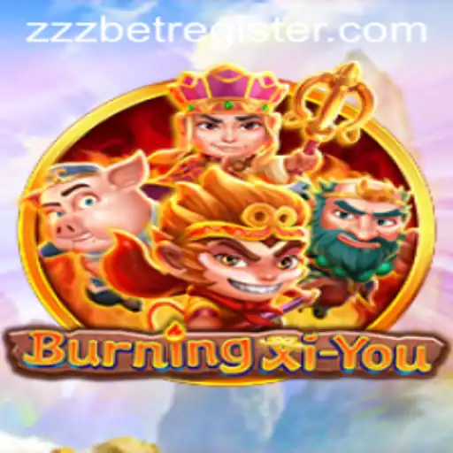 Discover the Epic Adventure of BurningXiYou with ZZZBET